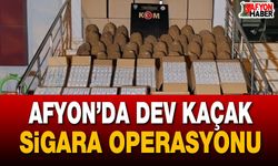 Afyon’da dev kaçak sigara operasyonu