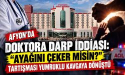 Afyon’da doktora darp iddiası!