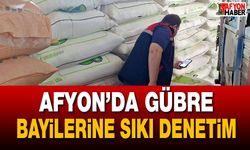 Afyon’da gübre bayilerine sıkı denetim