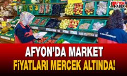 Afyon’da market fiyatları mercek altında!