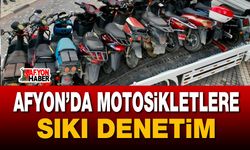Afyon’da motosikletlere sıkı denetim