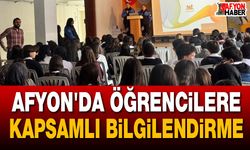 Afyon'da öğrencilere kapsamlı bilgilendirme