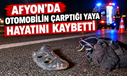 Afyon'da otomobilin çarptığı yaya hayatını kaybetti