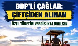 "Çiftçiden alınan Özel Tüketim Vergisi kaldırılsın"