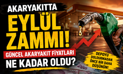 Akaryakıtta Eylül zammı: Güncel fiyatları ne kadar oldu?
