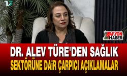 Dr. Alev Türe’den sağlık sektörüne dair çarpıcı açıklamalar