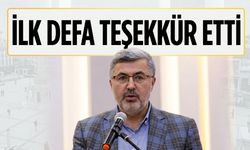 İlk defa teşekkür etti!..