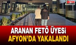 Aranan FETÖ üyesi Afyon’da yakalandı