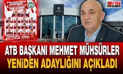 ATB Başkanı Mehmet Mühsürler yeniden adaylığını açıkladı