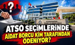 ATSO seçimlerinde aidat borcu kim tarafından ödeniyor?