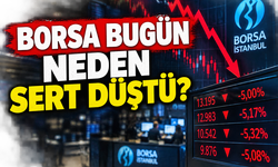 Borsa bugün neden düştü? BIST 100'de yüzde 5'lik kaybın nedeni