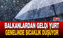 Balkanlardan geldi, yurt genelinde sıcaklık düşüyor