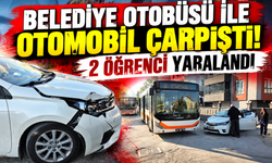 Belediye otobüsü ile otomobil çarpıştı! 2 öğrenci yaralandı