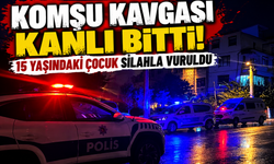 Komşu kavgası kanlı bitti! 15 yaşındaki çocuk silahla vuruldu