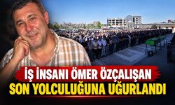 İş insanı Ömer Özçalışan son yolculuğuna uğurlandı