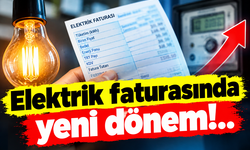 Elektrik faturasında yeni dönem!..