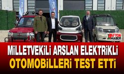 Milletvekili Arslan elektrikli otomobilleri test etti