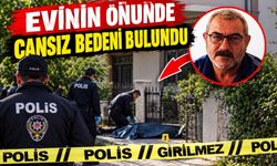 Evinin önünde cansız bedeni bulundu