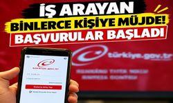 İş arayan binlerce kişiye müjde! Başvurular başladı