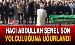 Hacı Abdullah Şenel son yolculuğuna uğurlandı
