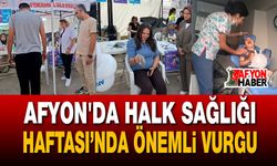 Afyon'da Halk Sağlığı Haftası'nda Önemli Vurgu