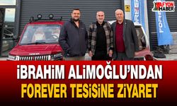 İbrahim Alimoğlu’ndan Forever tesisine ziyaret