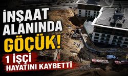 İnşaat alanında göçük! 1 işçi hayatını kaybetti