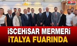 İscehisar Mermeri İtalya Fuarında