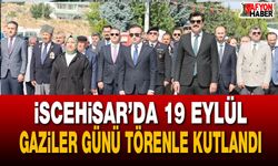 İscehisar’da 19 Eylül Gaziler Günü törenle kutlandı