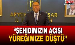 “Şehidimizin acısı yüreğimize düştü”