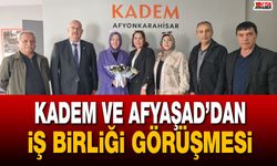 KADEM ve AFYAŞAD’dan iş birliği görüşmesi