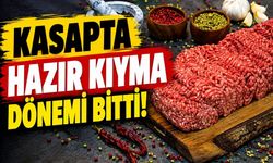 Kasapta hazır kıyma dönemi bitti!