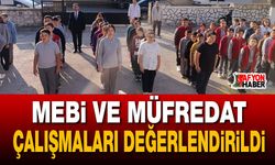 MEBİ ve Müfredat Çalışmaları Değerlendirildi