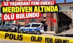 52 yaşındaki yeni emekli merdiven altında ölü bulundu