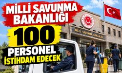 Milli Savunma Bakanlığı 100 personel istihdam edecek