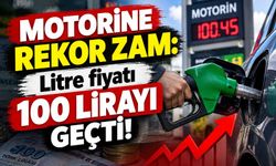 Motorine rekor zam: Litre fiyatı 100 lirayı geçti!