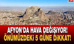 Afyon'da hava değişiyor!