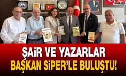 Şair ve yazarlar Başkan Siper’le buluştu!