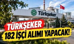 TÜRKŞEKER 182 İşçi Alımı Yapacak!