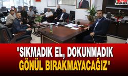 Başkan Kavak: "Sıkmadık el, dokunmadık gönül bırakmayacağız."
