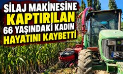 Silaj makinesine kaptırılan 66 yaşındaki kadın hayatını kaybetti
