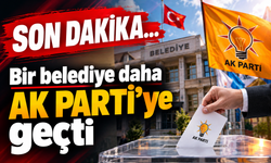 Bir belediye daha AK Parti'ye geçti