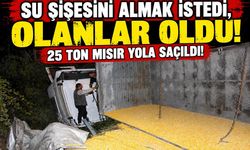 Su şişesini almak istedi, olanlar oldu! 25 ton mısır yola saçıldı