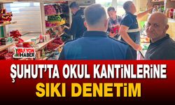 Şuhut’ta okul kantinlerine sıkı denetim