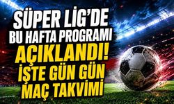 Trendyol Süper Lig’de 4. hafta programı... İşte haftanın maçları