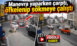 Manevra yaparken çarptı, öfkelenip sökmeye çalıştı