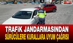 Trafik jandarmasından sürücülere kurallara uyum çağrısı