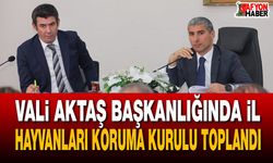 Vali Aktaş Başkanlığında İl Hayvanları Koruma Kurulu Toplandı