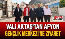 Vali Aktaş’tan Afyon Gençlik Merkezi'ne ziyaret
