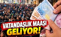 Vatandaşlık maaşı geliyor!